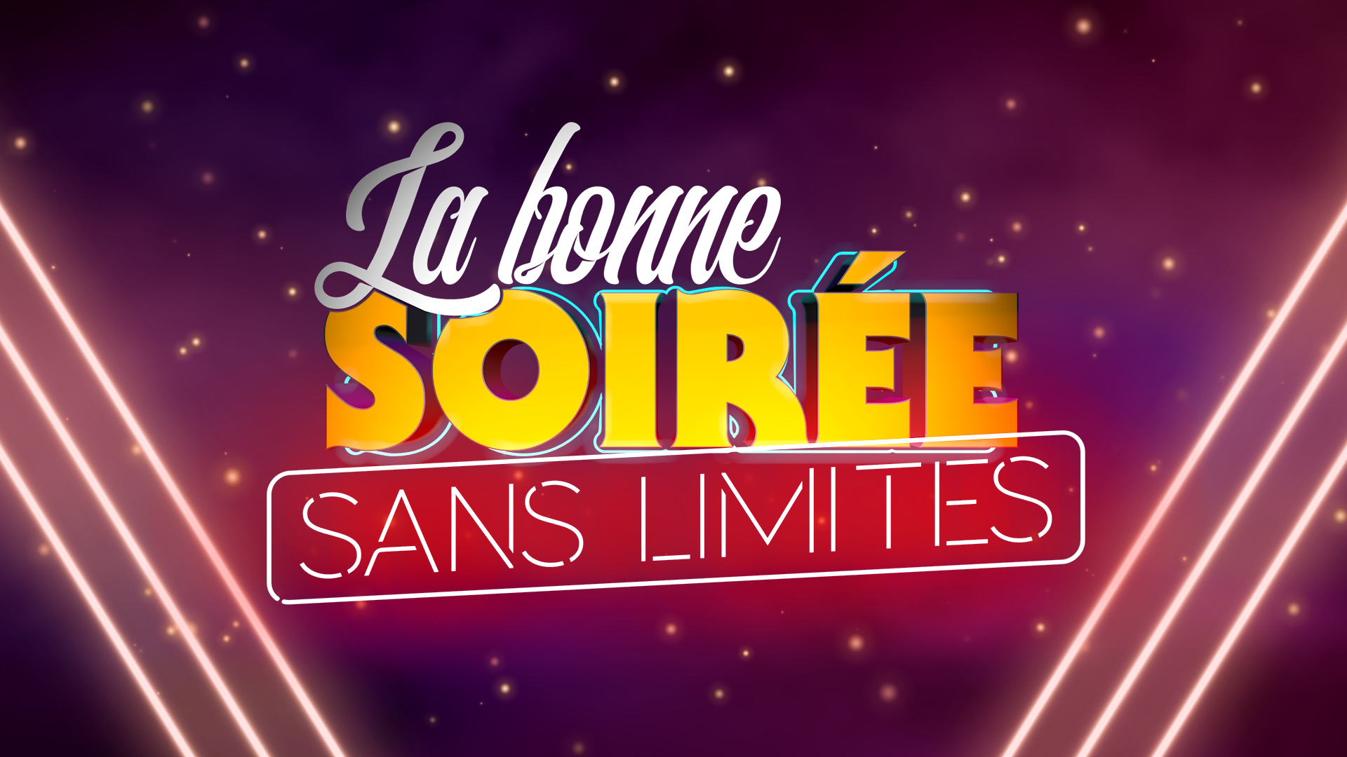 La Bonne Soirée sans limites